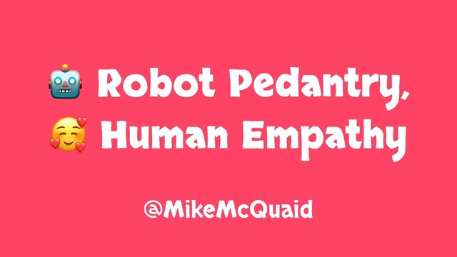 Robot Pedantry, Human Empathy slides thumbnail