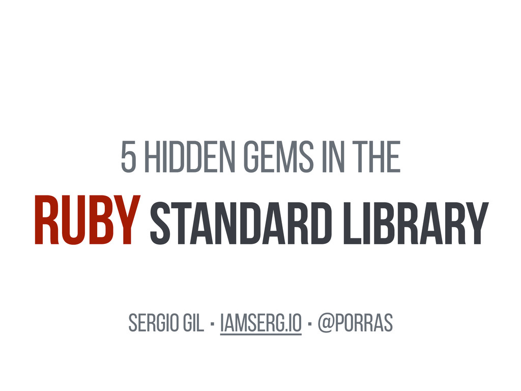 5 hidden gems of the Ruby Standard Library