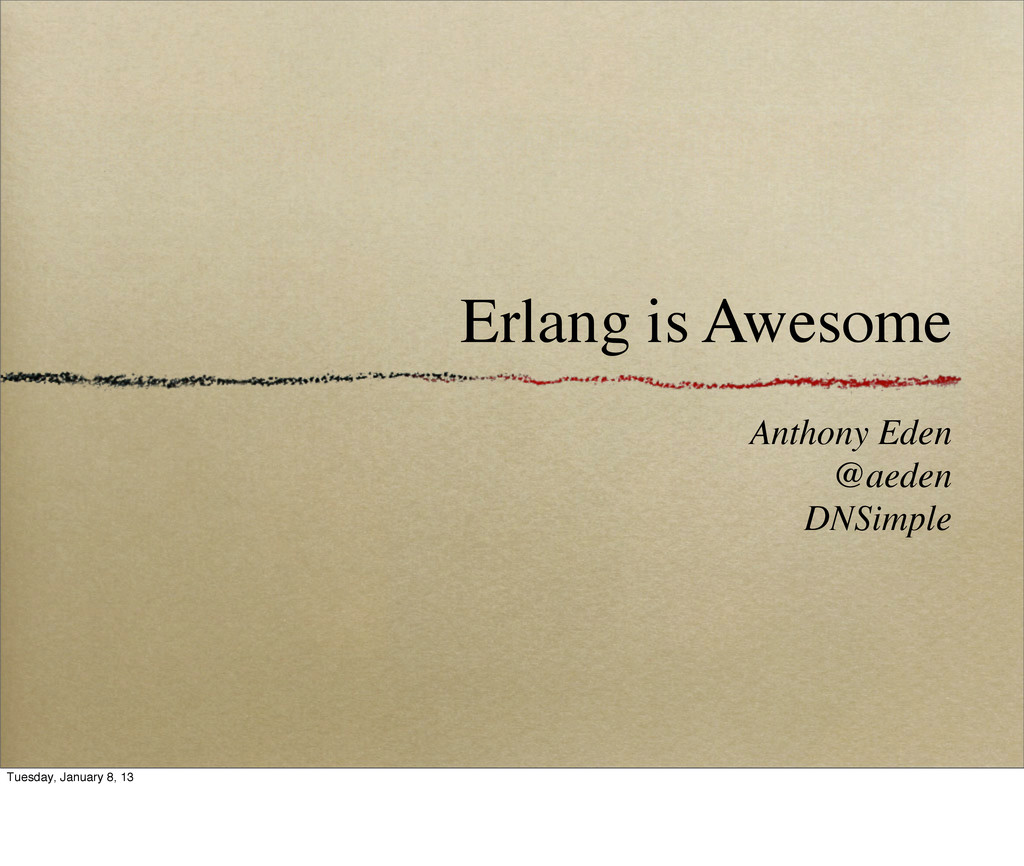 Erlang Is Awesome