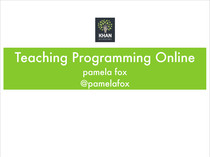 Thumbnail image for talk titled Teaching Programming Online