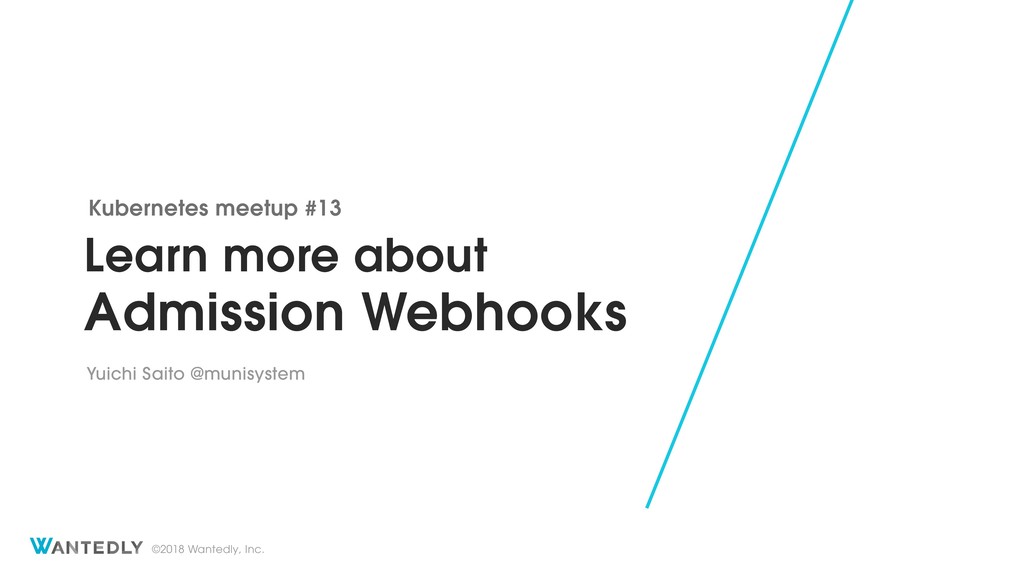 Learn more about Admission Webhooks