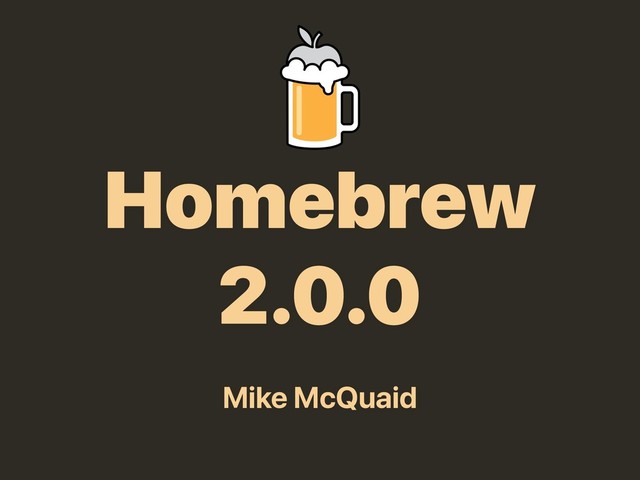 Homebrew 2.0.0 slides thumbnail