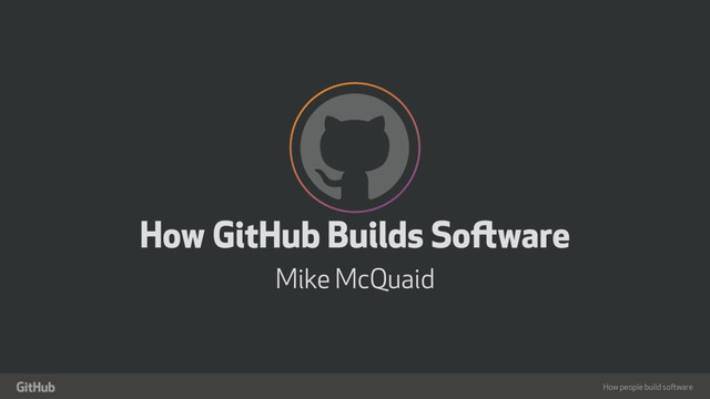 How GitHub Builds Software slides thumbnail
